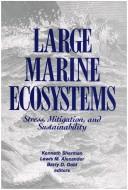 Cover of: Large Marine Ecosystems: Patterns, Processes, and Yields