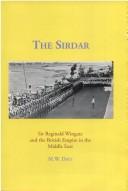 Cover of: The Sirdar: Sir Reginald Wingate and the British Empire in the Middle East