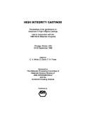 Cover of: High integrity castings | Conference on Advances in High Integrity Castings (1988 Chicago, Ill.)