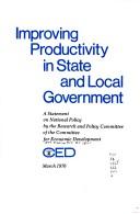 Cover of: Improving productivity in state and local government by Committee for Economic Development.