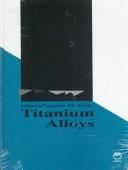 Cover of: Materials Properties Handbook: Titanium Alloys (06005G)