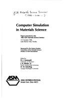 Computer simulation in materials science by ASM Materials Science Seminar (1986 Lake Buena Vista, Fla.), R. J. Arsenault, J. R. Beeler