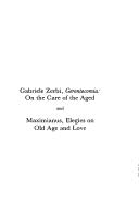 Cover of: Gabriele Zerbi, Gerontocomia: On the Care of the Aged and Maximianus, Elegies on Old Age and Love (Memoirs of the American Philosophical Society) (Memoirs of the American Philosophical Society)