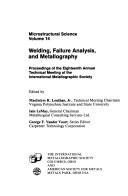 Cover of: Welding, failure analysis, and metallography: proceedings of the Eighteenth Annual Technical Meeting of the International Metallographic Society