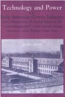 Cover of: Technology and Power in the Early American Cotton Industry: James Montgomery, the Second Edition of His Cotton Manufacture (Memoirs of the American Philosophical ... of the American Philosophical Society)