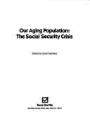 Cover of: Our aging population--the social security crisis