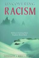 Cover of: Uncovering Racism (Covenant Bible Study Series.)