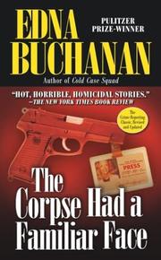 Cover of: The Corpse Had a Familiar Face by Edna Buchanan