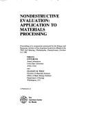 Cover of: Nondestructive evaluation: application to materials processing : proceedings of a symposium