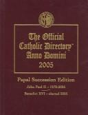 Cover of: The Official Catholic Directory Anno Domini 2005: Papal Succession Edition (Official Catholic Directory)