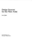 Cover of: Design Sources for the Fiber Artist | Irene Walker