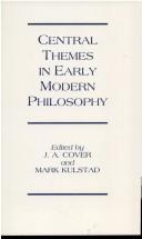 Cover of: Central themes in early modern philosophy: essays presented to Jonathan Bennett
