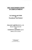 Cover of: Sex discrimination in employment: an analysis and guide for practitioner and student