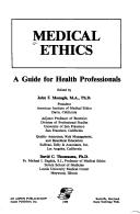 Cover of: Medical ethics: a guide for health professionals