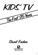 Cover of: Kids' TV: The First Twenty-Five Years