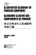 Cover of: Illustrated glossary of process equipment = | 