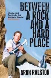 Cover of: Between a Rock and a Hard Place by Aron Ralston