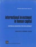 Cover of: International investment in human capital: overseas education for development