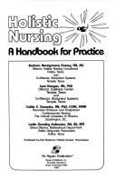 Cover of: Holistic nursing: a handbook for practice