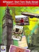 Cover of: IIEPassport : Short Term Study Abroad 2006-2007