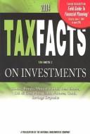 Cover of: Tax Facts on Investment 2004: Tax Facts 2 on Investments : Stocks, Bonds, Mutual Funds, Real Estate, Oil & Gas, Puts, Calls, Futures, Gold, Savings Deposits (Tax Facts 2)