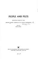 Cover of: People and pelts by North American Fur Trade Conference Winnipeg 1970.