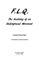 Cover of: FLQ, the anatomy of an underground movement