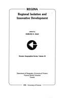 Cover of: Regina: Regional isolation and innovative development (Western geographical series)