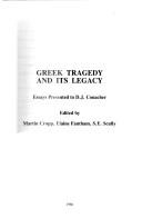 Cover of: Greek Tragedy and It's Legacy: Essays Presented to D.J. Conacher