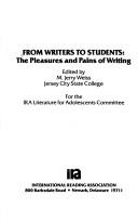 Cover of: From Writers to Students: The Pleasures and Pains of Writing