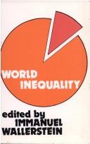 Cover of: World Inequality by Immanuel Maurice Wallerstein