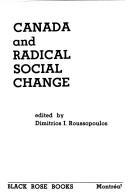 Cover of: Canada and radical social change by Dimitrios I. Roussopoulos