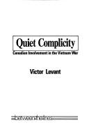 Cover of: Quiet Complicity by Victor Levant, Victor Levant