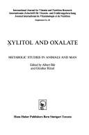 Cover of: Xylitol and oxalate: metabolic studies in animals and man