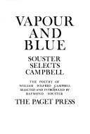 Cover of: Vapour and blue: Souster selects Campbell : the poetry of William Wilfred Campbell