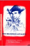 Cover of: New Brunswick Loyalists: a bicentennial tribute