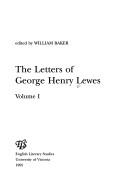 Cover of: Letters of George Henry Lewes by George Henry Lewes