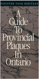 Cover of: A guide to provincial plaques in Ontario by Mary Ellen Perkins