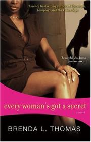 Every Woman's Got a Secret by Brenda L. Thomas