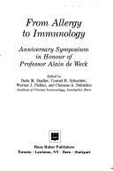 Cover of: From allergy to immunology: anniversary symposium in honour of Professor Alain de Weck