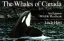 Cover of: The Whales of Canada: The Equinox Wildlife Handbook