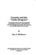 Canada and the "little dragons" by Roy A. Matthews