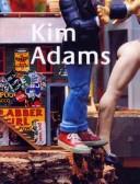Cover of: Kim Adams by Marc Mayer