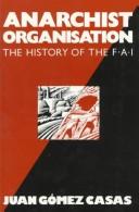 Cover of: Anarchist Organization: The History of the F.A.I.