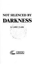 Cover of: Not Silenced by Darkness