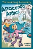 Cover of: Anaconda Antics by Barbara Winter