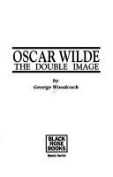 Cover of: Oscar Wilde: the double image