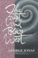 Cover of: The East Wind Blows West: New and Selected Poems