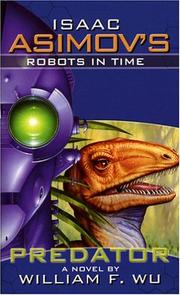 Cover of: Isaac Asimov's Robots in Time: Book 1 by William F. Wu