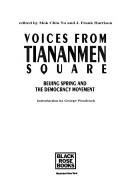 Cover of: Voices from Tiananmen Square: Beijing Spring and the democracy movement